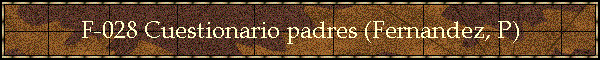 F-028 Cuestionario padres (Fernandez, P)