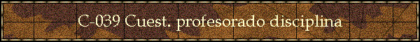 C-039 Cuest. profesorado disciplina