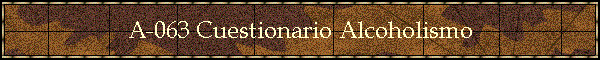 A-063 Cuestionario Alcoholismo