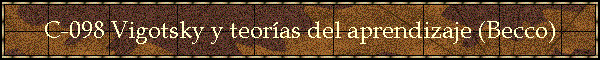 C-098 Vigotsky y teoras del aprendizaje (Becco)
