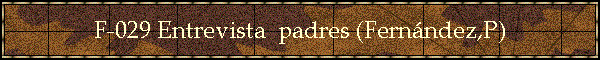 F-029 Entrevista  padres (Fernndez,P)