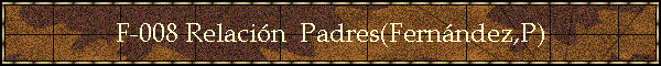 F-008 Relacin  Padres(Fernndez,P)