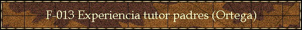 F-013 Experiencia tutor padres (Ortega)